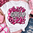 Ain’t no give up in ME PRE-ORDER SHIPS AFTER 09/21/2026